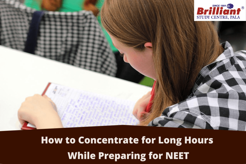How to Concentrate for Long Hours While Preparing for NEET
