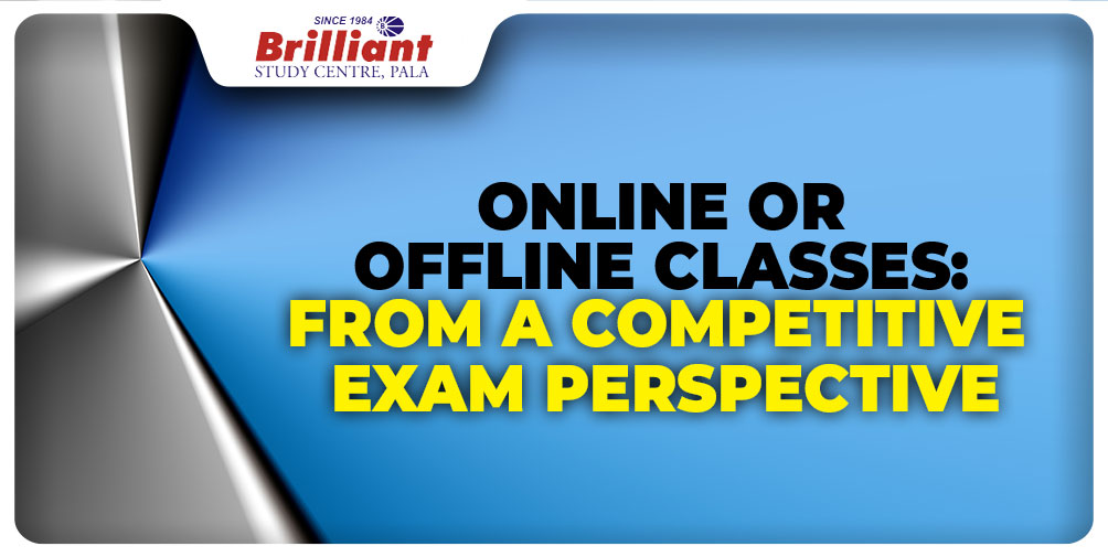 ONLINE OR OFFLINE CLASSES: FROM A COMPETITIVE EXAM PERSPECTIVE