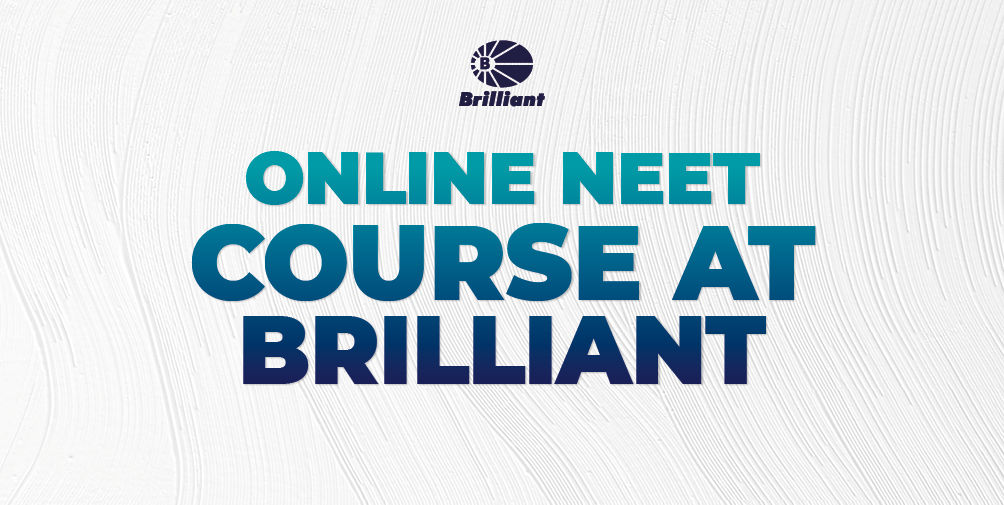 ONLINE NEET COURSE AT BRILLIANT