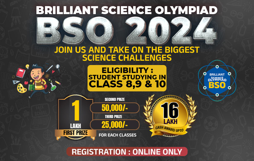 BRILLIANT SCIENCE OLYMPIAD (BSO) 2024 - ELIGIBILITY : STUDYING IN CLASSES 8, 9, 10