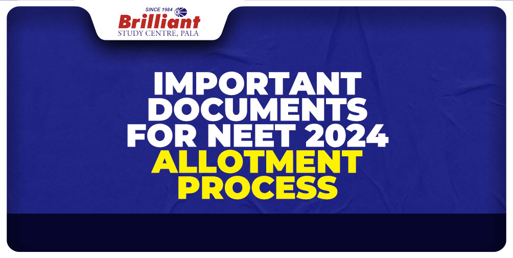 Important Documents for NEET 2024 Allotment Process