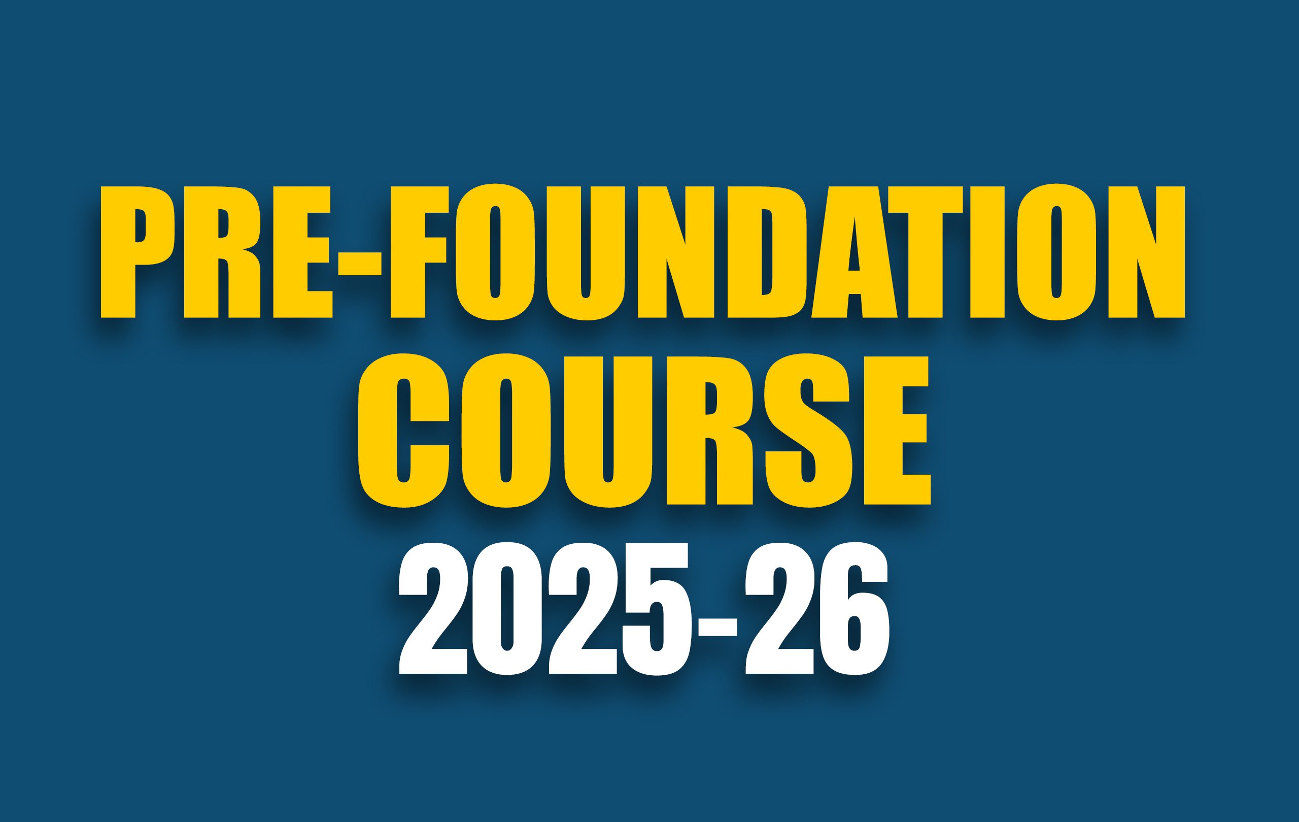 Pre-Foundation Course 2025-26