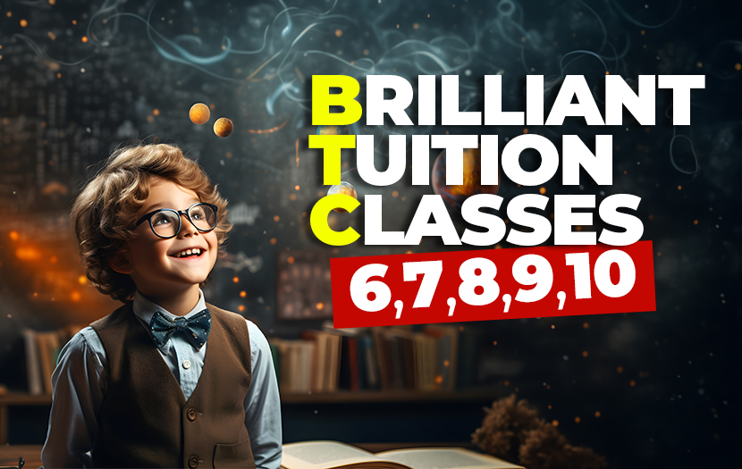 Brilliant Tuition Classes 6,7,8,9,10 (BTC)