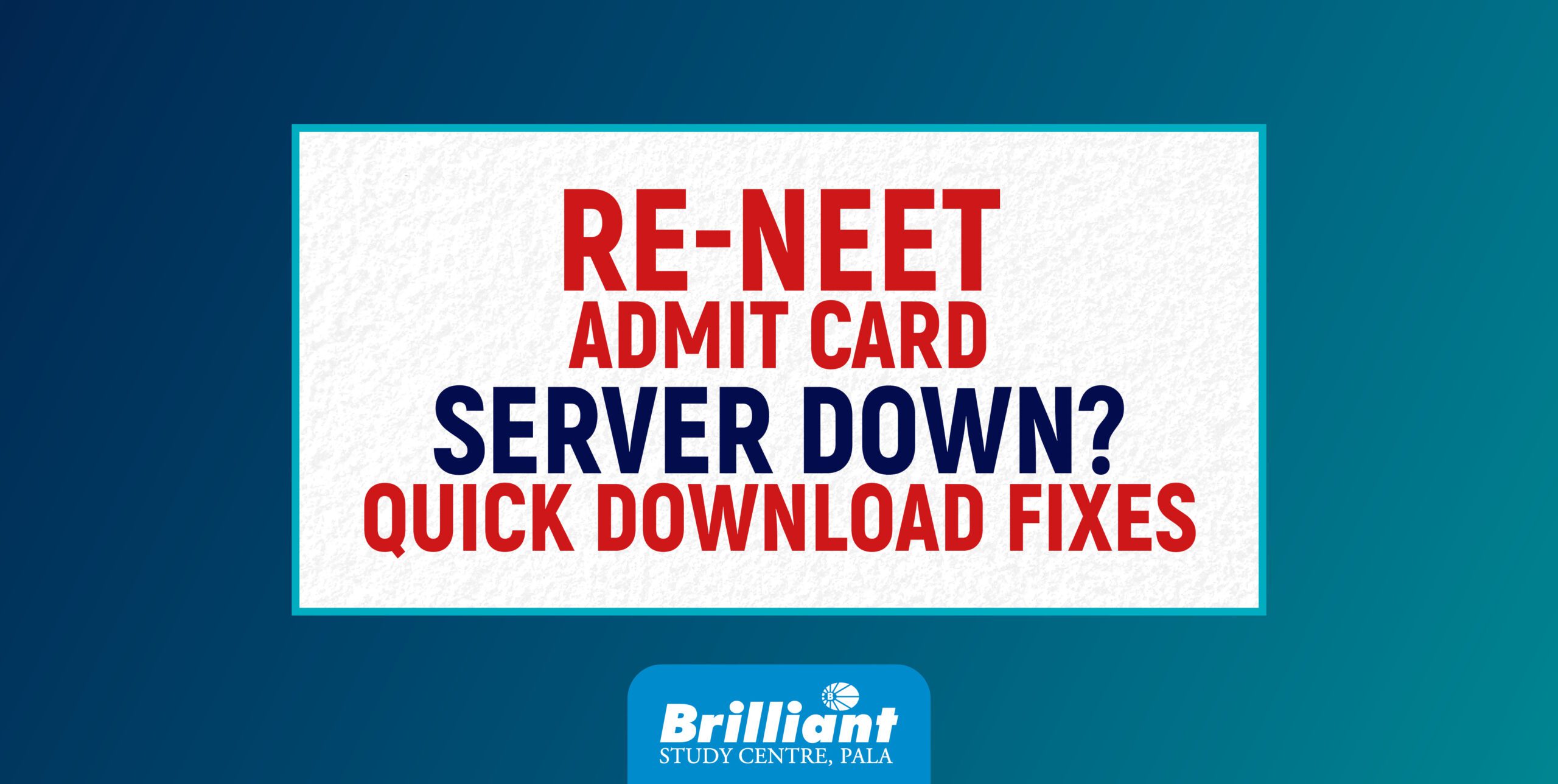 Re-NEET Admit Card Server Down? Quick Download Fixes
