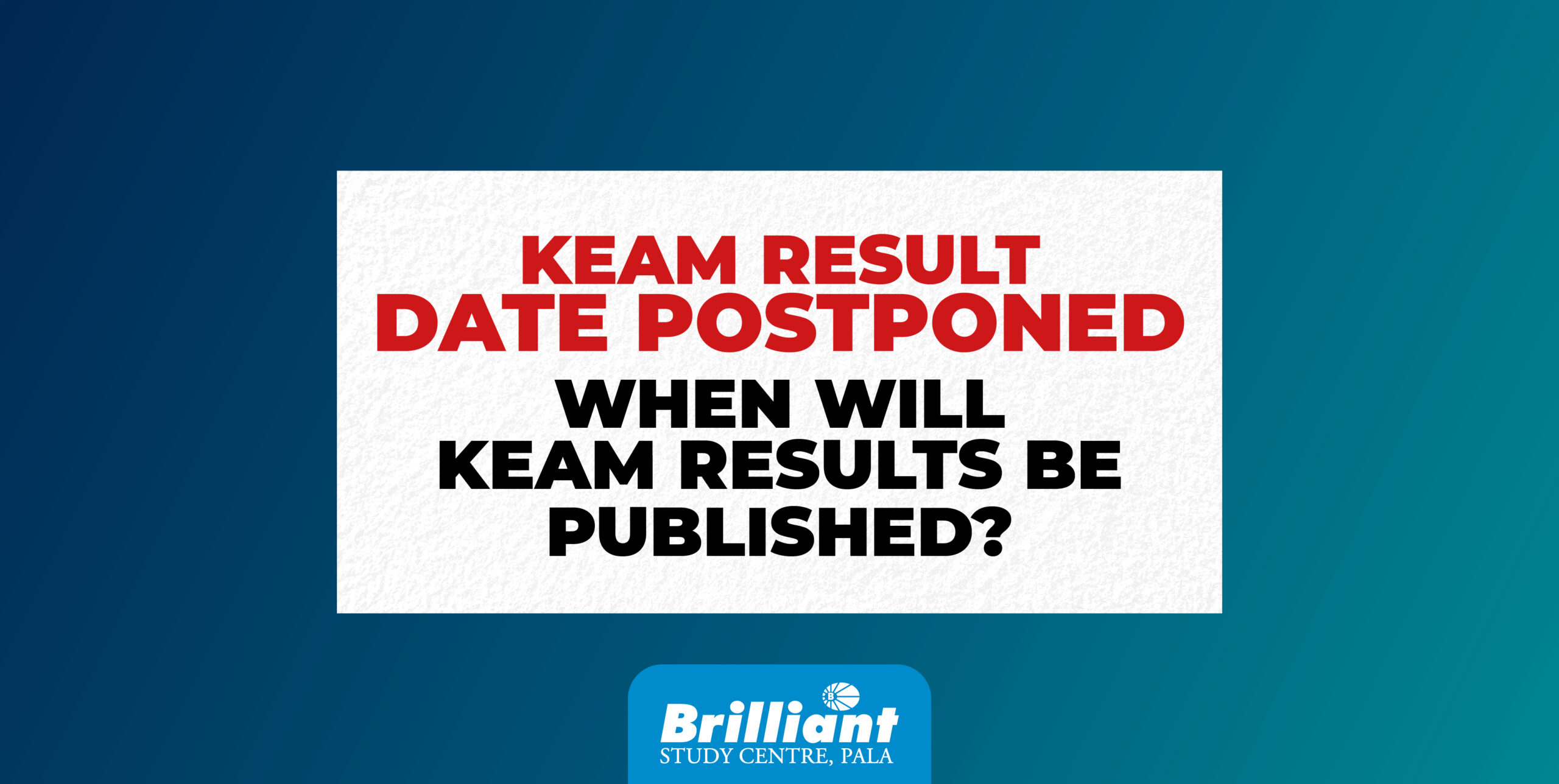 KEAM Result Date Postponed: When Will KEAM Results Be Published?